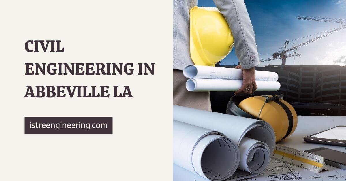 Civil Engineering in Abbeville LA - Istre Engineering Servcies Abbeville LA